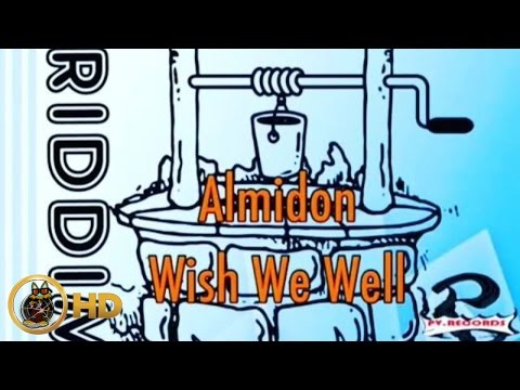 Almidon - Wish We Well [Wishing Well Riddim] October 2015