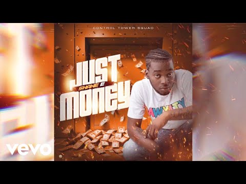 Shane E - Just Money (Official Audio)