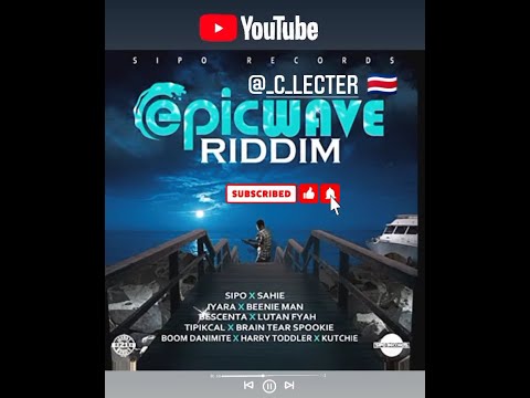 Epic wave Riddim Mix (2022) {Sipo Records} By C_Lecter