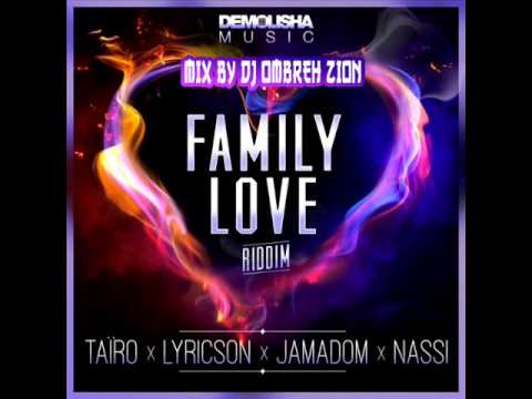 Family Love Riddim #Dunwell March 2015 BONUS[FULL TAIRO] MIX BY DJ OMBREH ZION