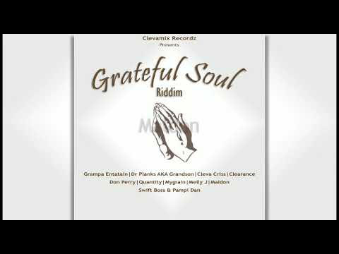 GRATEFUL SOUL RIDDIM OUT ON THE 25TH OF SEP 2020 ON ALL DIGITAL PLATFORMS [CLEVAMIX RECORDS]