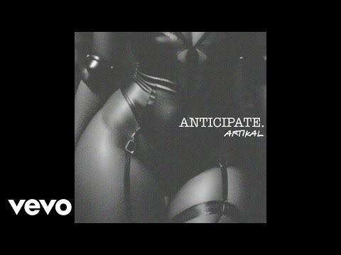 Artikal - Anticipate | Official Audio