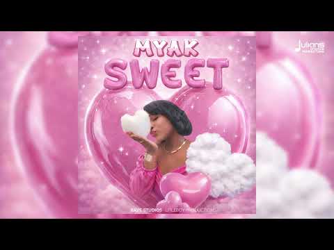 Myak - Sweet (Official Audio) | Bouyon 2026