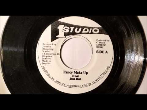 John Holt Fancy Make Up