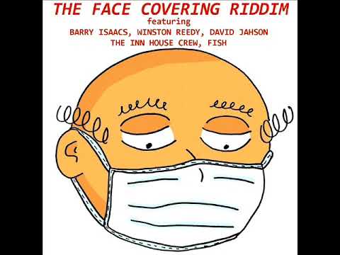 The Face Covering Riddim Mix (Full) Feat. Barry Isaacs & David Jahson (December 2020)