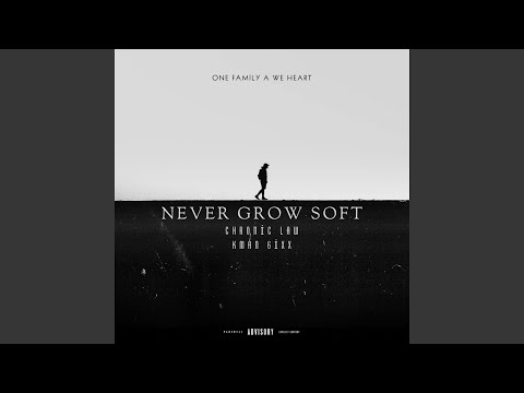 Never Grow Soft