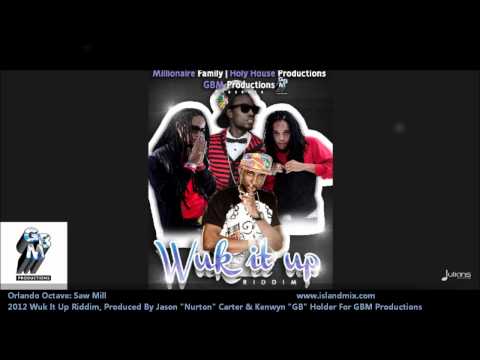 Orlando Octave : SAW MILL [2012 Trinidad Soca][Wuk It Up Riddim, GBM Productions]