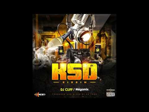KSD Riddim Mégamix by DJ CLIFF 2015 KD Prod