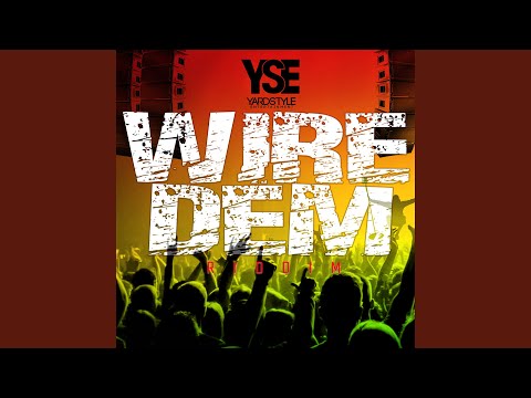 Wire Dem Riddim