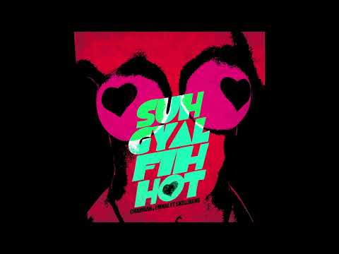 Chambah, Emhal Ft. Skillibeng - Suh Gyal Fih Hot 