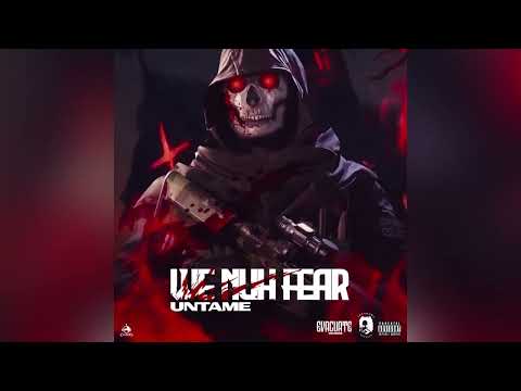 Untame - We Nuh Fear (Official Audio)