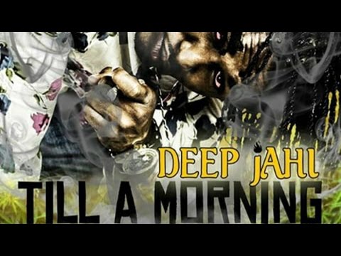 Deep Jahi - Till A Morning - May 2015