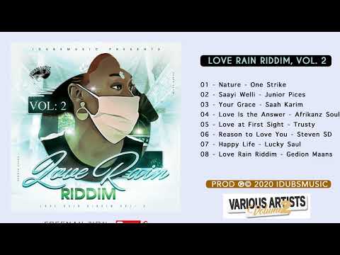 Love Rain Riddim, Vol. 2 | 2020 Idubs Music Ft Saah Karim, Junior Pices, Afrikanz Soulja & More