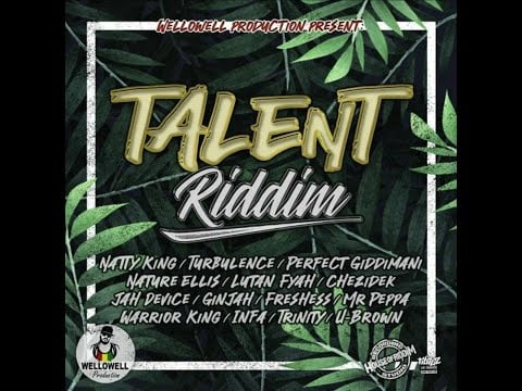 Talent Riddim Mix 2023 Wellowell Production Ft. Lutan Fyah, Ginjah, Turbulence,Warrior King,Chezidek