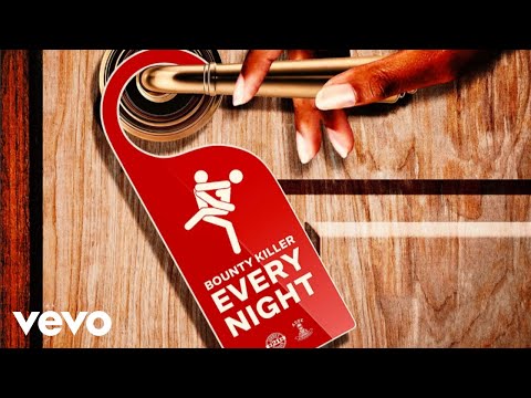 Bounty Killer - Every Night (Official Audio Video)