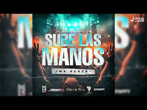Mr Renzo (feat. Jeico & Breivor & Gregor Style) - Sube Las Manos
