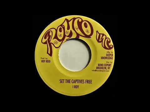 I Roy - Set The Captives Free