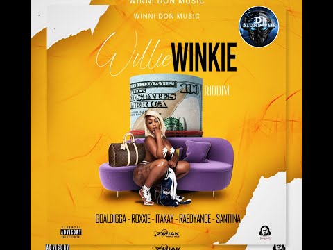 Willie Winkie Riddim (Mix-Dec 2020) Winni Don Music / Goal Digga, Itakay, Roxxie, Raedyance .