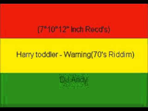 Harry toddler - Warning(70's Riddim)