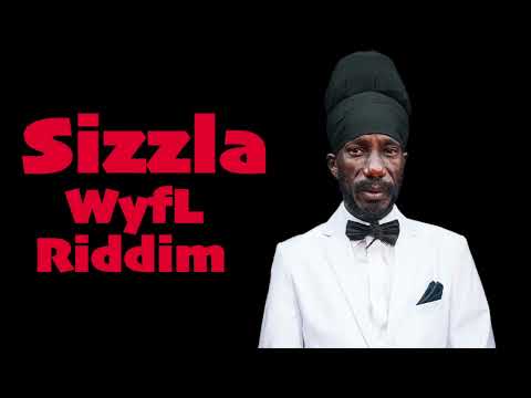 Sizzla - Yuh Bbc Mad / WYFL Riddim