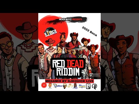 Red Dead Riddim Mega Mix (2022 BASHMENT SOCA) - Noize Boyz