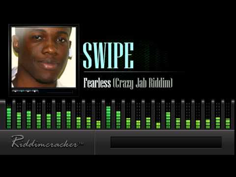 Swipe - Fearless (Crazy jab Riddim) [Soca 2015]