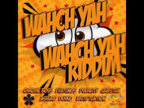 CHROME BOSS - PON DI GRUNG  WAHCH YAH RIDDIM (WAHCH YAH WAHCH YAH RIDDIM)