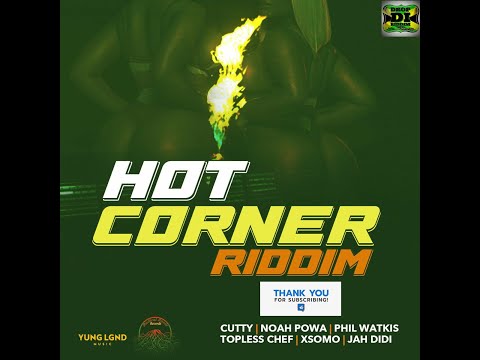 Hot Corner Riddim Mix (2023) Cutty Coopershot, Jah DiDi, Noah Powa, Xsomo, Phil W x Drop Di Riddim