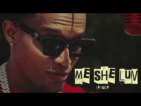 Leftside - Me She Luv (Official Audio)