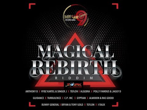 Magical Rebirth Riddim Mix (2020) Anthony B,Teflon,Turbulence,Algebra,CP,Bunny General,Polly Famous