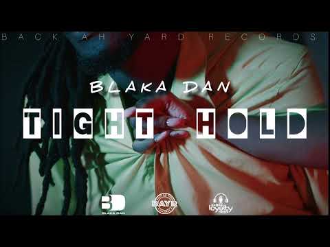 Blaka Dan - Tight Hold {Soca 2024}