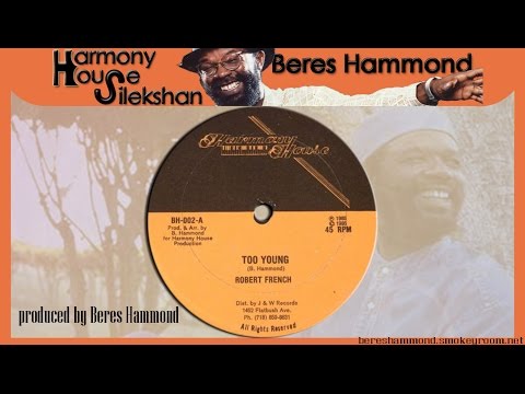 TOO YOUNG + VERSION (Robert Ffrench) *Produced by Beres Hammond*