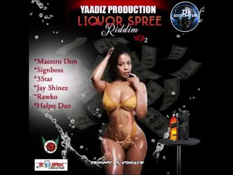 Liquor Spree Riddim Vol2 (Mix-Mar 2020) Yaadiz Production