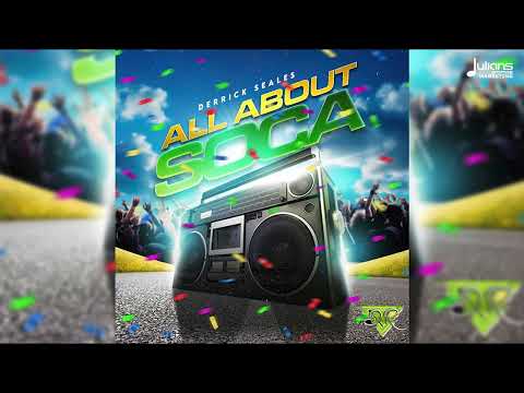 Derrick Seales - All About Soca (Official Audio) | 2025 Soca