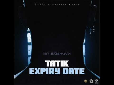 Tatik - Expiry Date (Official Audio)