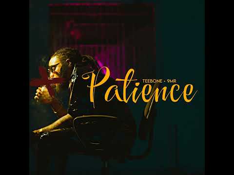 Teebone - Patience | Audio