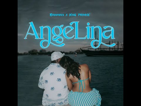 Rayvanny X King Promise - ANGELINA (Lyric Audio)