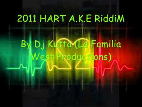 2011 Hart♥ A.K.E Riddim Mix - Lutan Fyah - Ras Penco -Chantelle Ernandez & More!