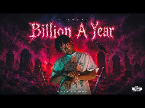 Slyngaz - Billion A Year (Official Audio)