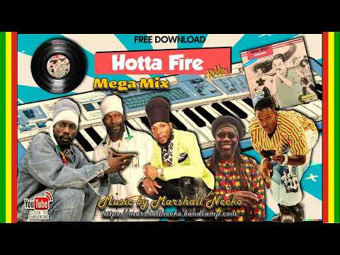 Hotta Fire Riddim (Marshall Neeko Remix 2022) Capleton, Sizzla, Jah Mason, Shabba Ranks & more