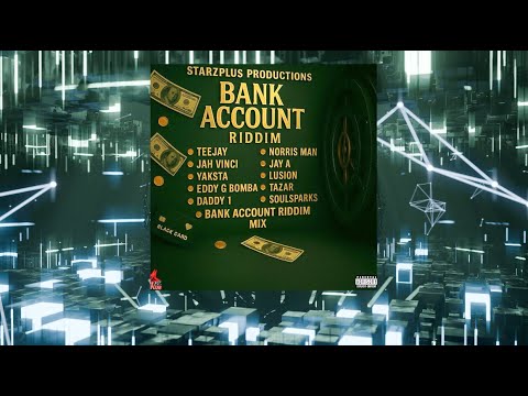BANK ACCOUNT RIDDIM MIX | 2025 Dancehall | Teejay, Jah Vinci, Yaksta & More | Starzplus Productions