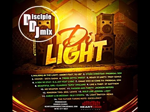 DI LIGHT RIDDIM DiscipleDJ 2016 MIX GOSPEL REGGAE DANCEHALL