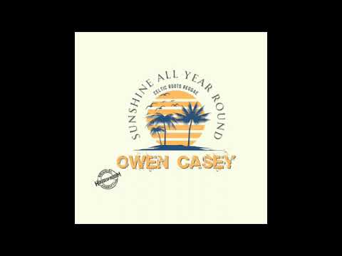 Owen Casey "sunshine all year round"