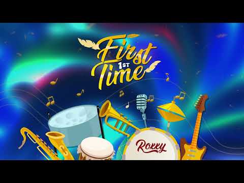 Roxxy - First Time (Official Audio)