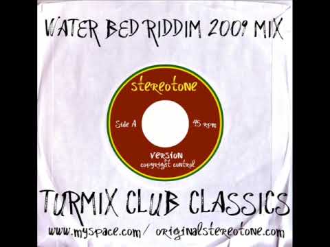 WATER BED RIDDIM 2009 MIX