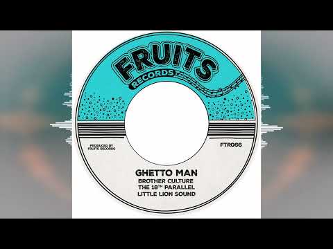 Brother Culture - Ghetto Man [Fruits Records/Evidence Music] 2025