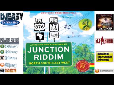 Junction Riddim Mix  {OCT 2014}  (Lustre Kings productions) mix by djeasy