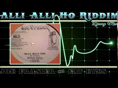 Alli Alli Ho Riddim mix  1996 [Joe Frasier , Fat Eyes] Mix by djeasy