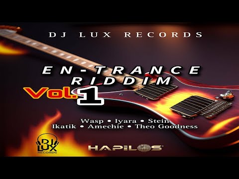 En Trance Riddim, Vol 1 {Mix} Dj Lux Records / Wasp, Iyara, Stein, Ikatik, Amechie, Theo Goodness.