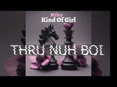 Mikty - Kind Of Girl (Official Audio) | Bouyon 2025